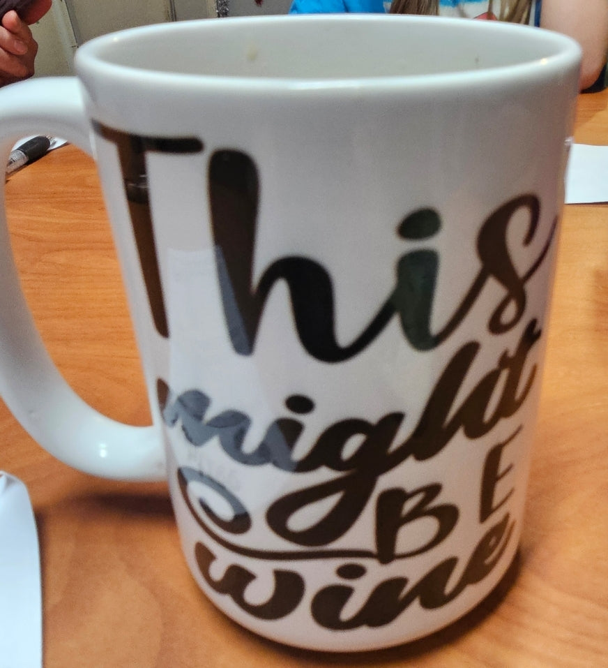 This Might Be Wine Mug